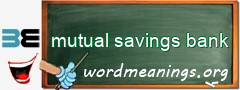 WordMeaning blackboard for mutual savings bank